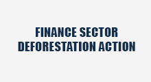 Finance Sector Deforestation Action (FSDA)